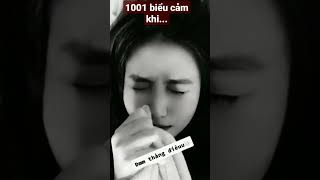 1001 biểu cảm khi...