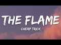 Cheap Trick - The Flame (Lyrics) / 1 hour Lyrics