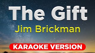 THE GIFT - Jim Brickman (HQ KARAOKE VERSION with lyrics)