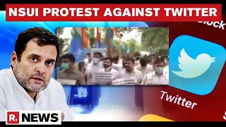 Congress Student Wing NSUI Protest Against Twitter Over Rahul Gandhi's Account Suspension