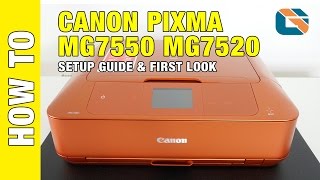 Canon Pixma MG7550 MG7520 Printer Setup Guide \u0026 First Look