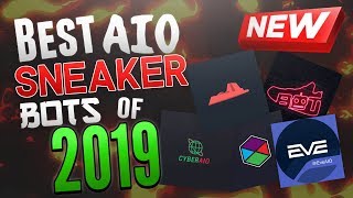 Best Beginner All in One Sneaker Bots of 2019!! (Cop EVERY Release!!)