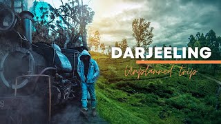 My unplanned trip to Darjeeling | Even you can explore Darjeeling in 2 days