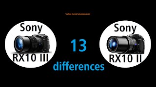 13 differences Sony RX10 III and Sony RX10 II in 3 min