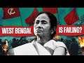 Why is West Bengal Failing? : Detailed Case Study