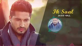 Jassi Gill - Ik Saal | Latest Punjabi Sad Love | Song New Punjabi Song 2020 | Amit BaTti Akkanwali