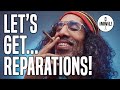 Let's Get... Reparations! ft. Dr. Ray Winbush