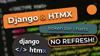 Django と HTMX #11 - Django、Bokeh、HTMX を使用したデータ駆動型棒グラフの作成