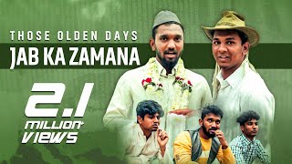 Those Olden Days | Jab Ka Zamana | Hyderabadi Comedy | Warangal Diaries