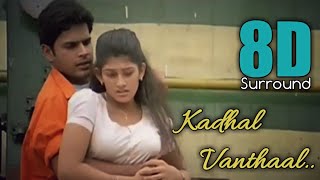 Kadhal Vanthaal 8D | Iyarkai | Shyam | Vidyasagar | Vairamuthu | Tippu | 8D BeatZ