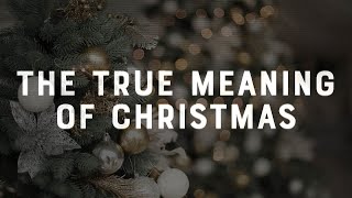 The True Meaning of Christmas | Faith vs. Culture