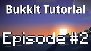 Episode 2: Basic Bukkit Plugin Tutorial