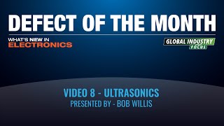 Defect of the Month with Bob Willis - Ultrasonic Cleaning Damage