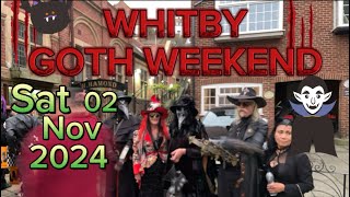 EXPERIENCE THE WHITBY GOTH WEEKEND!SIGHTS, SOUNDS, 199 STEPS, CHURCH STREET ETC SAT 02 NOV 2024