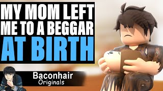 My Mom Left Me To A Beggar At Birth | roblox brookhaven 🏡rp