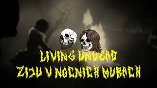 LIVING UNDEAD - 05. ŽIJU V NOČNÍCH MŮRÁCH [CHRONICLES OF SUICIDE LP]