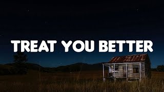 Treat You Better (Lyrics Mix) - Shawn Mendes