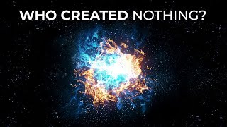 How Did The Universe Suddenly Start From Nothing?