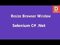 Selenium C# Resize Browser Window