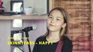 Skinnyfabs - Happy (Live Cover by Nida Havia)