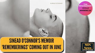 Sinead O'Connor's memoir 'Rememberings' coming out in June