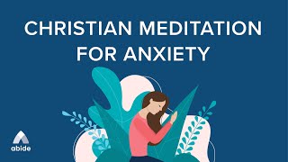 Christian Meditation For Anxiety: CALM ANXIOUS THOUGHTS 🙏 Healing Prayer Meditation + Calming Music