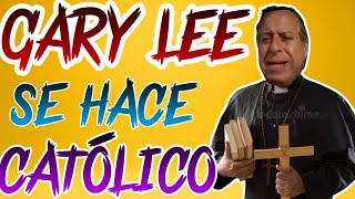 🚨GARY LEE, SE HACE PASAR POR CATÓLICO, Y SE METE A LA IGLESIA.😱