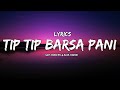 Lyrics :- Tip Tip Barsa Pani : Sooryavanshi | Akshay Kumar, Katrina K |Rohit Shetty | Melodic Lyrics