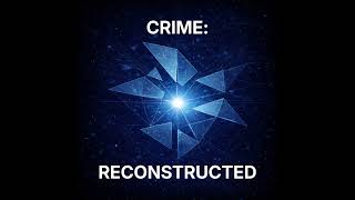 🎙️ Crime: Reconstructed — Week 11 | Thursday Night Master Class