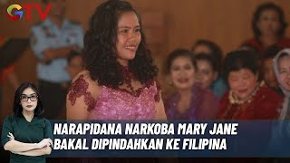 Narapidana Narkoba Mary Jane Dikabarkan Akan Dipindahkan ke Filipina - BIP 22/11