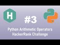 Python HackerRank Challenge #3 Arithmetic Operators