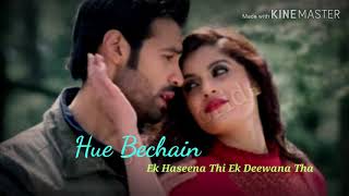 "Hue Bechain" (Audio) | 'Ek Haseena Thi Ek Deewana Tha' movie | @scorpiorider
