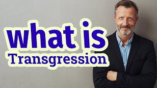 Transgression | Definition of transgression