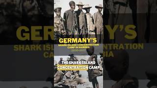 The Horrors of Germany's Shark Island Concentration Camp in Namibia (1905-1907) #blackhistorymonth