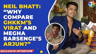 Neil Bhatt on Megha Bharsenge, being stereotyped, bond with Neha Rana & Kinshuk Mahajan