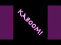 Kaboom! (feat. Carrotclock)
