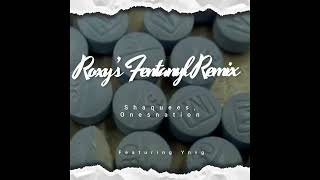 Shaquees, Onesnation - Roxy’s Fentanyl Remix (Audio) ft. Ynvg