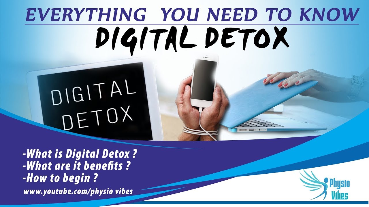 What Is Digital Detox | What Are Its Benefits | How To Begin | - YouTube