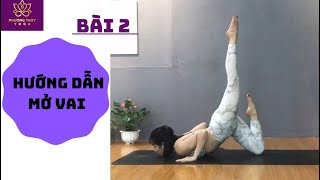 Yoga mở vai và lưng trên / Yoga buổi tập mở vai giảm đau mỏi cổ vai gáy / Mở vai bài 2