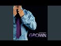 Grown (Kitchen Dip Bonus Track)