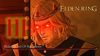 Elden Ring: Rykard, Lord of Roasphemy: Part III