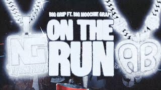 Big Grip - On the Run feat. Big Moochie Grape (Official Audio)