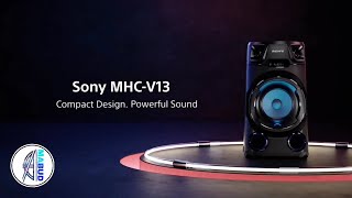 Sony - Introducing the Sony MHC-V13 High Power Audio System