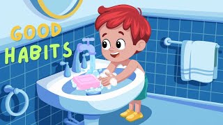 Good Habits, Happy Day! | Fun Kids Song About Good Habits | Brush, Wash, Tidy | Educational Video