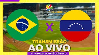 BRASIL X VENEZUELA AO VIVO | 5ª RODADA DO PRÉ OLÍMPICO 2024 AO VIVO