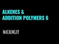 A LEVEL CHEMISTRY EXAM QUESTION WALKTHROUGH - ALKENES & ADDITION POLYMERS 6