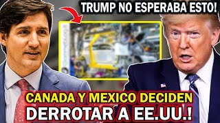 TRUMP ENTRÓ EN PÁNICO! CANADÁ Y MÉXICO GOLPEA a EE.UU. DONDE MÁS DUELE! CHINA ha acorralado a EEUU!