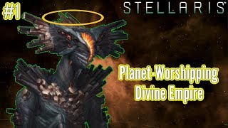 Stellaris | Divine Empire #1 | Protecting Planets from People!