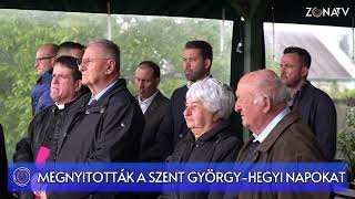 ZÓNA TV - HÍRADÓ -  Hegymagas - Megnyitották a Szent György-hegyi Napokat - 2024.05.01.