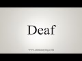 How To Say Deaf